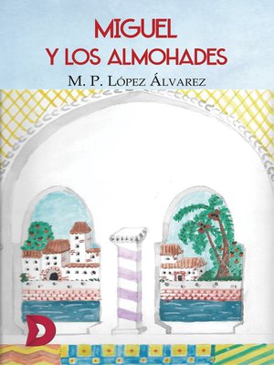 cover image of Miguel y los almohades